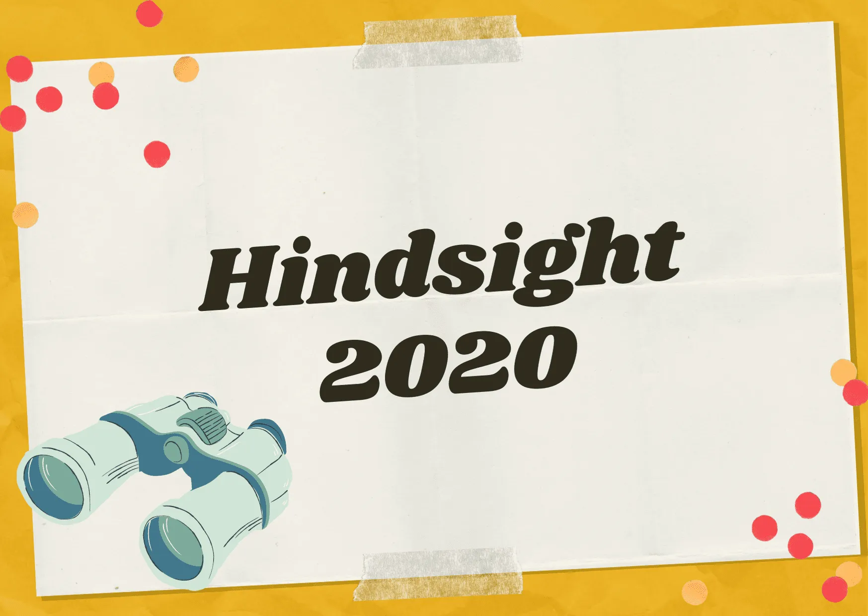 Hindsight 2020